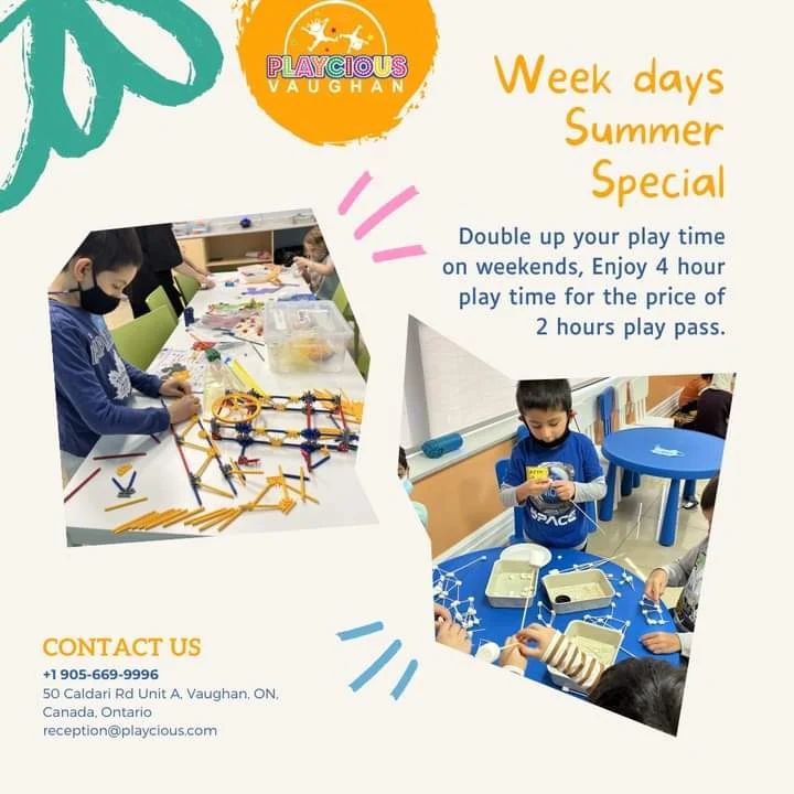 Weekdays Summer Special
(May - August)
Enjoy 4 Hour play time for the price of 2 hour play pass.
Double up your Play Time on Weekdays.
Enjoy 4-Hour plat time for the price of 2-Hour play pass.
For more details give us a call on
(𝟗𝟎𝟓) 𝟔𝟔𝟗 𝟗𝟗𝟗𝟔
Or visit:
party-planning-vaughan@playcious.com
50 Caldari Rd, Unit A Vaughan
#playcious #vaughan #timetoplay #sanitize #party #club #celebration
#birthdayparty #birthdaygirl #theme #kidspart #summercamp #summer #camp #fun #kids #summerfun #education #kidscamp #kidsactivities #adventure #summervibes #summertime #nature #summercamps #dance #camping