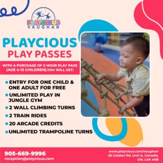 – Playcious Play Passes
With a purchase of 2-Hour Play Pass (Age 3-13 children),
you will get:
• Entry of One Child & One Adult for Free
• Unlimited Trampoline Turns
• Unlimited Play in Jungle Gym
• 2 Wall Climbing Turns
• 2 Train Rides
• 20 Arcade Credits

For detail, contact us at:
+1 905-669-9996
reception@playcious.com
www.playcious.com/vaughan
50 Caldari Rd, Unit A, Canada, ON, L4K 4N8

#playcious #vaughan #timetoplay #sanitize #club #celebration #birthdayparty #birthday #kidsactivitiesathome #toys #playtime #fun #playathome #kidsroomdecor #babyplayideas #babyactivities #kidsdevelopment #babyshop #kidsfashionblog #kidsplayground #playmat #kidplayground #kidsafe #play