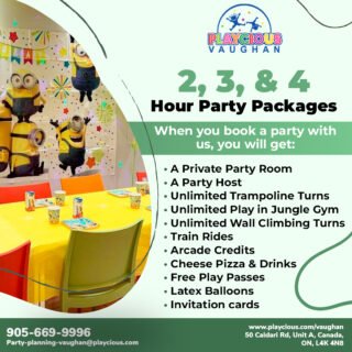 2-, 3-, & 4-Hour Party Packages
When you book a party with us, you will get:
• A Private Party Room
• A Party Host
• Unlimited Trampoline Turns
• Unlimited Play in Jungle Gym
• Unlimited Wall Climbing Turns
• Train Rides
• Arcade Credits
• Cheese Pizza & Drinks
• Free Play Passes
• Latex Balloons
• Invitation cards

For detail, contact us at:
+1 905-669-9996
Party-planning-vaughan@playcious.com
www.playcious.com/vaughan
50 Caldari Rd, Unit A, Canada, ON, L4K 4N8

#playcious #vaughan #timetoplay #sanitize #club #celebration #birthdayparty
#housemusic #kids #eventplanner #partydecor #festainfantil #kidsfashion #balloons #happybirthday #birthdaygirl #wedding #eventplanner #birthdaycake #balloons #love #kidsparty #bridalshower #cake #events