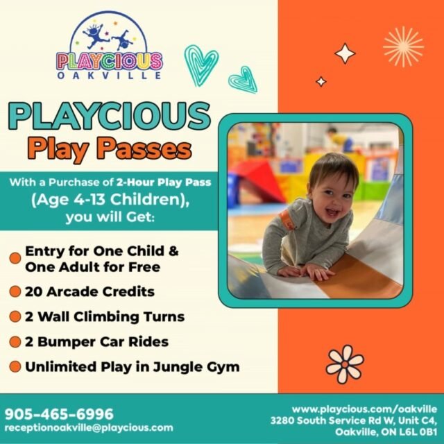 Playcious Play Passes
With a purchase of 2-Hour Play Pass (Age 4-13 children),
you will get:
• Entry for One Child & One Adult for Free
• Unlimited Play in Jungle Gym
• 2 Wall Climbing Turns
• 2 Bumper Car Rides
• 20 Arcade Credits

For detail, contact us at:
+1 905-465-6996
receptionoakville@playcious.com
www.playcious.com/oakville
3280 South Service Rd W, Unit C4, Oakville, ON L6L 0B1

#playcious #oakville #timetoplay #sanitize #marchcamp #party #bdaycelebration #balloondecor #partytime #eventplanner #kidsactivitiesathome #toys #playtime #fun #playathome #kidsroomdecor #babyplayideas #babyactivities #kidsdevelopment #babyshop #kidsfashionblog #kidsplayground #playmat
