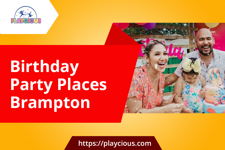 Birthday Party Places Brampton